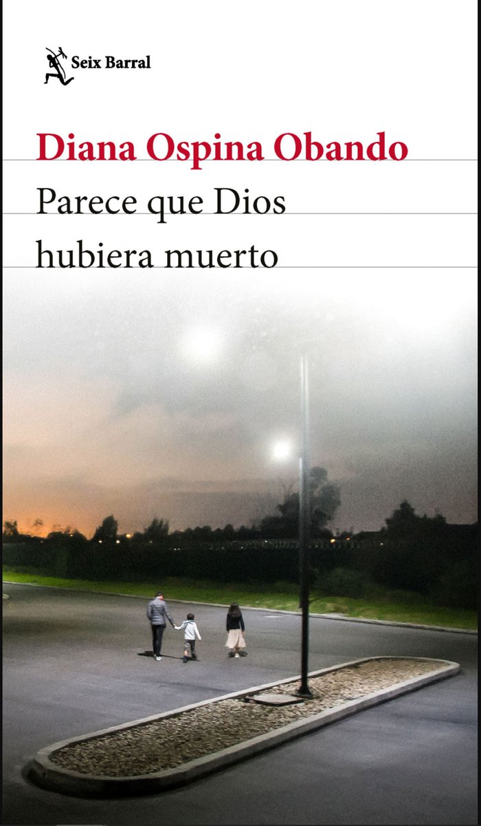 Parece que Dios Hubiera muerto (2021) Seix Barral